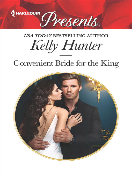 Title details for Convenient Bride for the King by Kelly Hunter - Available